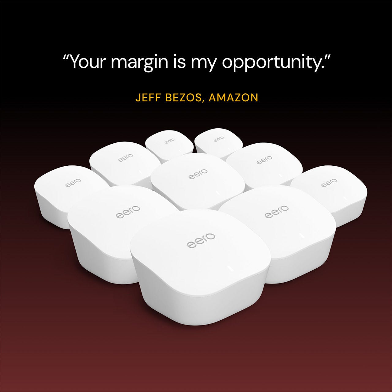 eero devices with Jeff Bezos quote "Your margin is my opportunity"