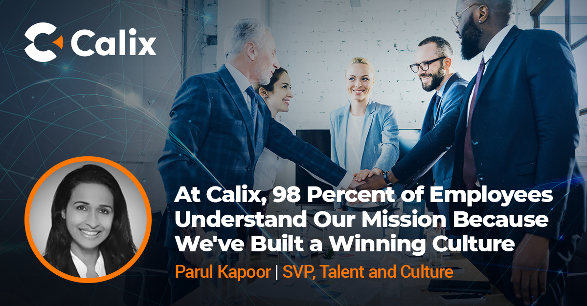 98 Percent of Calix Employees Understand Our Mission | Calix Blog