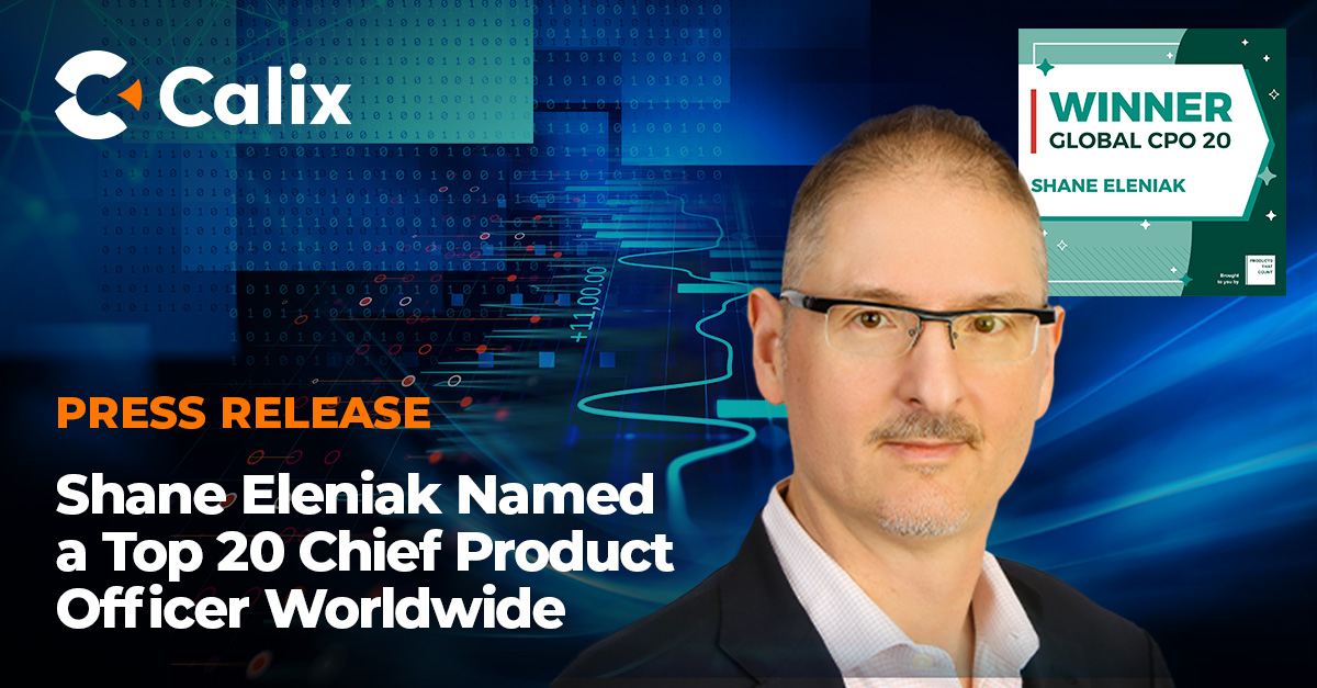 Shane Eleniak, Named Top 20 CPO | Calix Press Release