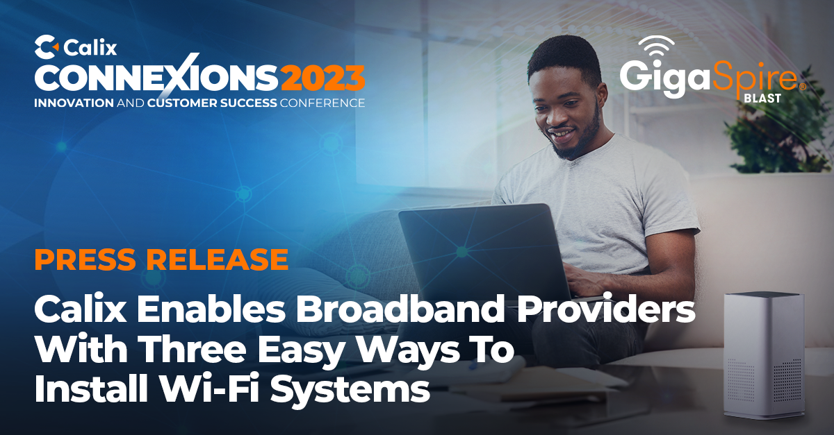 Calix offers 3 easy ways to install WiFi Calix PR
