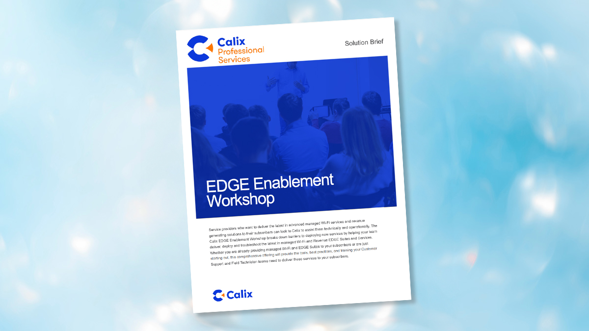 Accelerate Revenue with the Calix EDGE Enablement | Calix