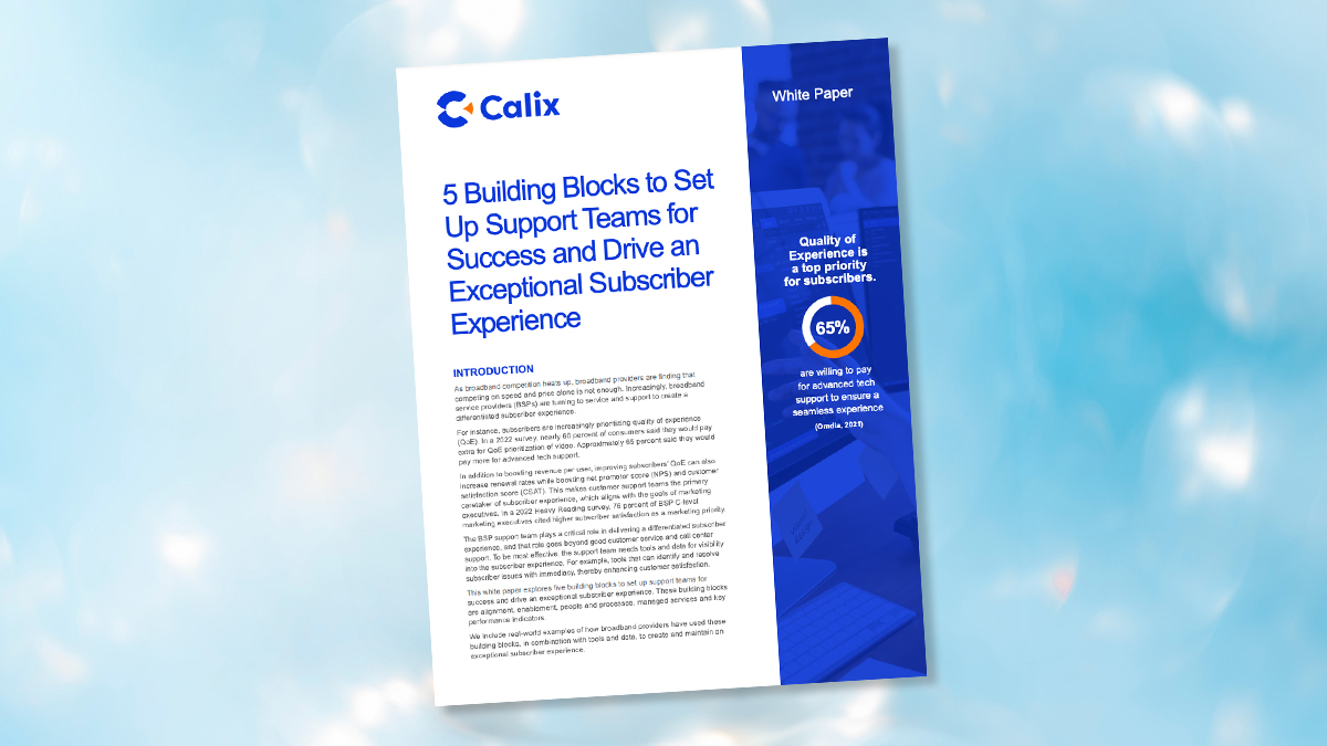 wp-building-blocks-support A white paper titled "5 Building Blocks to Set Up Support Teams for Success and Drive an Exceptional Subscriber Experience"